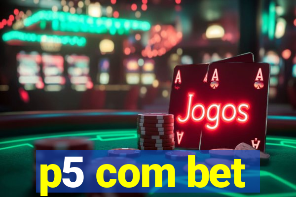 p5 com bet